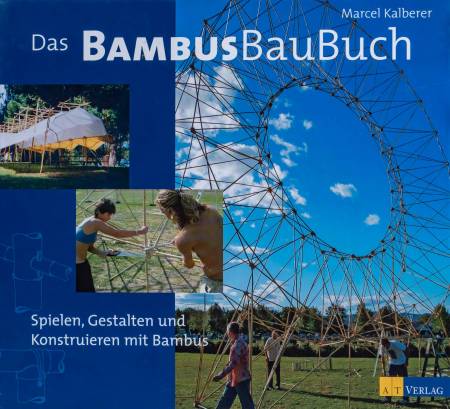 Book - Das BambusBauBuch "The bamboo construction book" in german, Marcel Kalberer