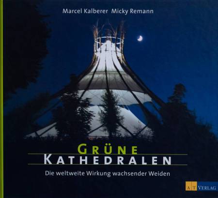 Book - Grüne Kathedralen "green cathedrals" in german, Marcel Kalberer & Micky Remann