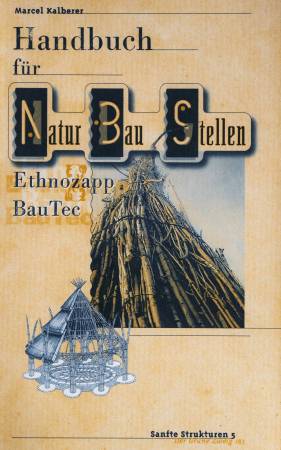 Book - Sanfte Strukturen 5 "Nature construction sites" in german, Marcel Kalberer